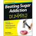 Beating Sugar Addiction For Dummies