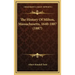 The History Of Milton, Massachusetts, 1640-1887 (1887)