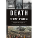 Death in New York: History and Culture of Burials, Undertakers and Executions