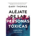 Aléjate de Las Personas Tóxicas: Cuándo Dejar Una Amistad