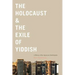 The Holocaust & the Exile of Yiddish: A History of the Algemeyne Entsiklopedye