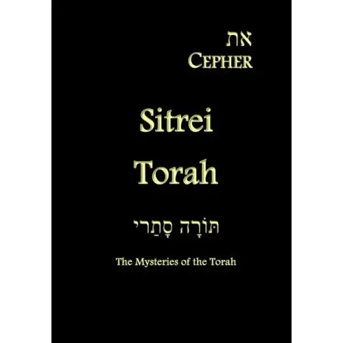 Eth Cepher - Sitrei Torah: The Mysteries of the Torah