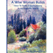 The Wise Woman Builds