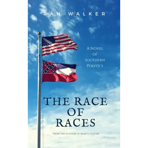 The Race of Races: A Novel of Southern Politics