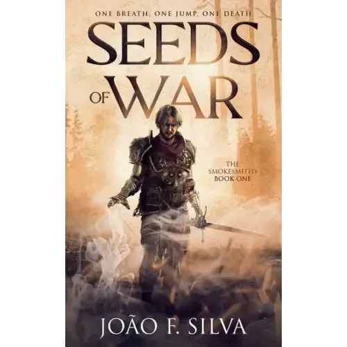 Seeds of War (The Smokesmiths Book One)