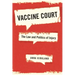 Vaccine Court: The Law and Politics of Injury