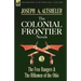 The Colonial Frontier Novels: 3-The Free Rangers & the Riflemen of the Ohio