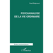 Psychanalyse de la vie ordinaire