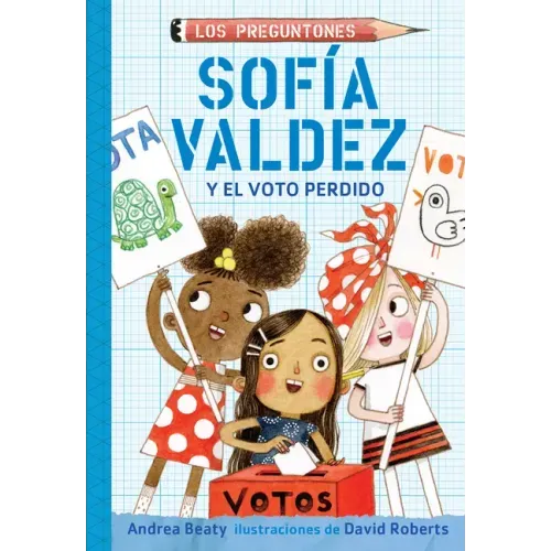 Sofía Valdez Y El Voto Perdido / Sofia Valdez and the Vanishing Vote