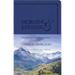 Morning and Evening (Niv): A Devotional Classic for Daily Encouragement