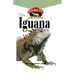 Iguana: An Owner's Guide to a Happy Healthy Pet