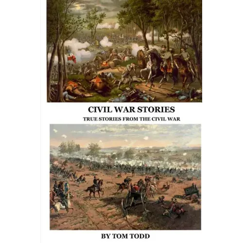 Civil War Stories: True Stories from the Civil War