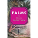 Palms & How to Grow Them
