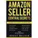 Amazon Seller Central Secrets: Use Amazon Profits to fire your boss
