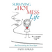 Surviving a Hot Mess Life: And Overcoming the Neon Signs