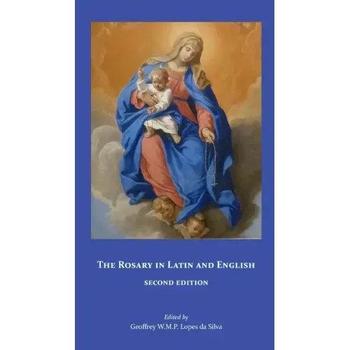 The Rosary in Latin and English, Second Edition