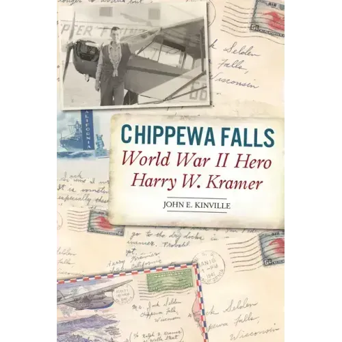 Chippewa Falls World War II Hero Harry W. Kramer