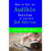 How to Get an Audible Version of Your Book: 2nd Edition