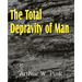 The Total Depravity of Man