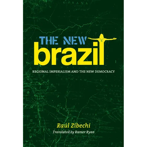 The New Brazil: Regional Imperialism and the New Democracy