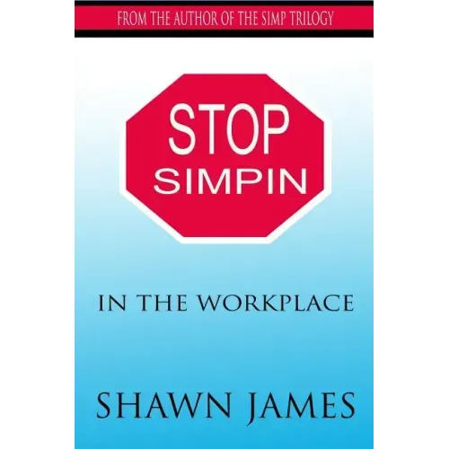 Stop Simpin In The Workplace