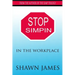 Stop Simpin In The Workplace
