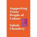 Supporting Trans People of Colour: How to Make Your Practice Inclusive