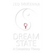 Dreamstate: A Conspiracy Theory
