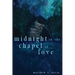 Midnight in the Chapel of Love
