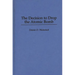 The Decision to Drop the Atomic Bomb