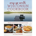 Way Up North Wisconsin Cookbook: Recipes and Foodways from God's Country