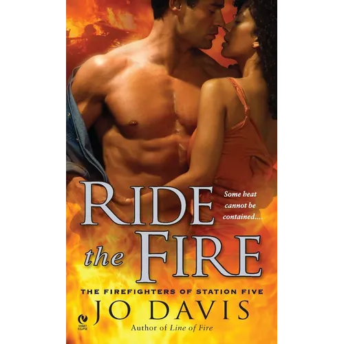 Ride the Fire: The Firefighters of Station Five