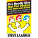 Five Deadly Sins That Can Destroy Your Insurance Claim: (Avoid them and you stand a good chance of winning)