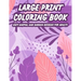 Large Print Coloring Book Easy Animal And Garden Designs For Adults: Simple Illustrations, Designs, And Patterns Of Spring For Elderly Adults To Color