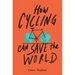 How Cycling Can Save the World