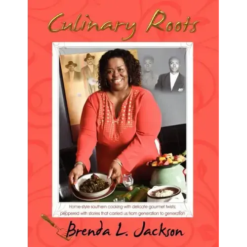 Culinary Roots: Food From the Soul of a People
