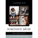 Substance Abuse: The Ultimate Teen Guide