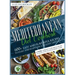 Mediterranean Diet Cookbook: 600+ Easy and Flavorful Recipes to Start and Maintain a Healthy Lifestyle. 4-Week Weight Loss Meal Plan to Make your H
