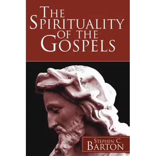 The Spirituality of the Gospels