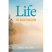 Life, the Great Educator