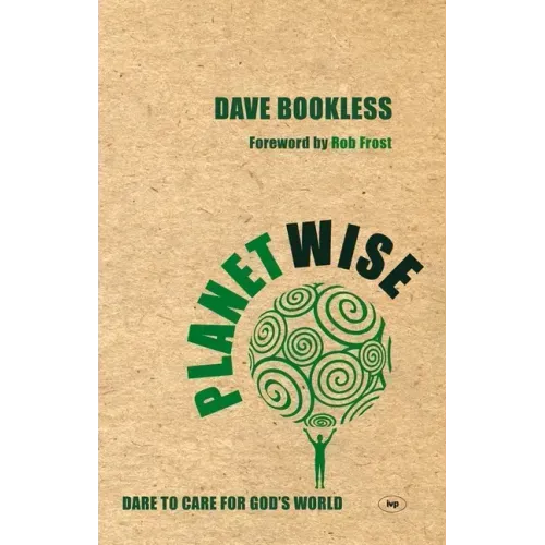 Planetwise: Dare to Care for God's World
