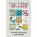 Creative And Simple Diy For Kids: Fun Craft Activities For Children