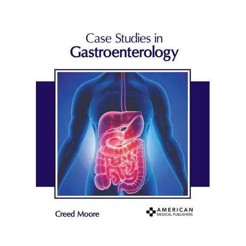 Case Studies in Gastroenterology