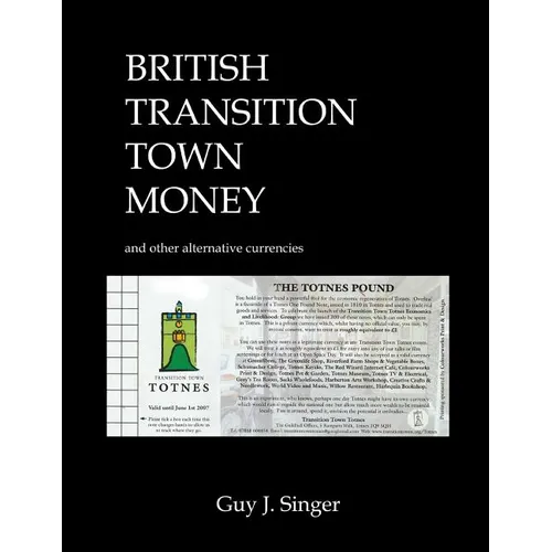 British Transition Town Money: and other alternative currencies