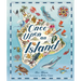 Once Upon an Island: An Atlas of Islands from Around the World