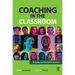 Coaching in the Classroom: Bringing Out the Best in Learners
