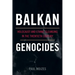 Balkan Genocides: Holocaust and Ethnic Cleansing in the Twentieth Century