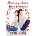 Writing Asian Romance Characters: A Romance In A Month How-To Book