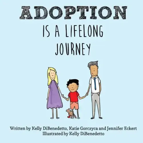 Adoption Is a Lifelong Journey