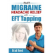 Fast Migraine Headache Relief With EFT Tapping